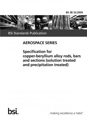 Specification for copper-beryllium alloy rods, bars and sections (solution treated and precipitation treated)