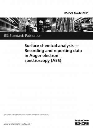Surface chemical analysis. Recording and reporting data in Auger electron spectroscopy (AES)