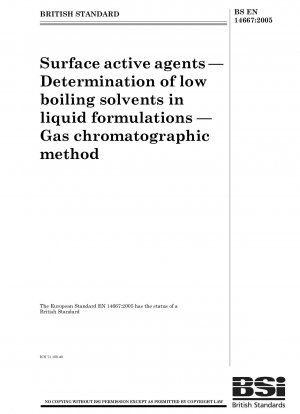 Surface active agents - Determination of low boiling solvents in liquid formulations - Gas chromatographic method
