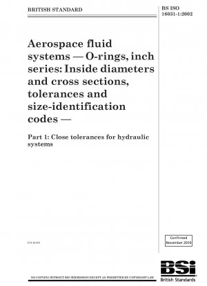 Aerospace fluid systems — O - rings, inch series : Inside diameters and cross sections, tolerances and size - identification codes — Part 1 : Close tolerances for hydraulic systems
