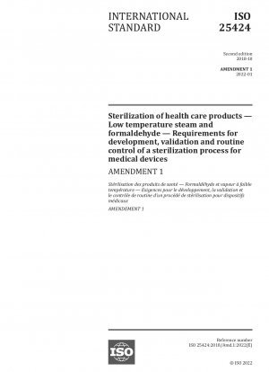 Sterilization of health care products — Low temperature steam and formaldehyde — Requirements for development, validation and routine control of a sterilization process for medical devices — Amendment