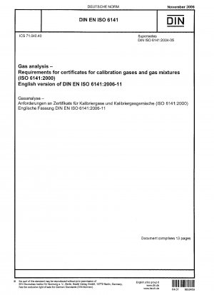 Gas analysis - Requirements for certificates for calibration gases and gas mixtures (ISO 6141:2000); English version of DIN EN ISO 6141:2006-11