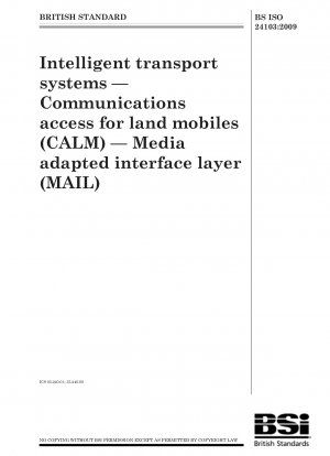 Intelligent transport systems - Communications access for land mobiles (CALM) - Media adapted interface layer (MAIL)