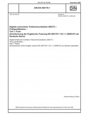Digital Enhanced Cordless Telecommunications (DECT) - Test specification - Part 1: Radio (Endorsement of the English version EN 300176-1 V2.1.1 (2009-07) as German standard)