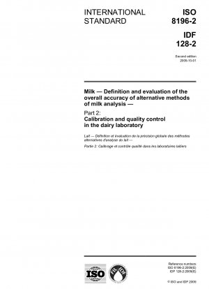Milk - Definition and evaluation of the overall accuracy of alternative methods of milk analysis - Part 2: Calibration and quality control in the dairy laboratory