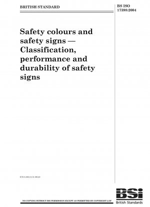 Safety colours and safety signs - Classification, performance and durability of safety signs