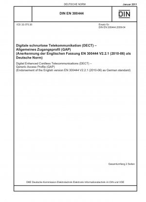 Digital Enhanced Cordless Telecommunications (DECT) - Generic Access Profile (GAP) (Endorsement of the English version EN 300444 V2.2.1 (2010-06) as German standard)