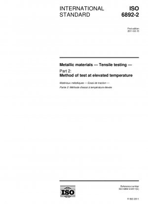Metallic materials - Tensile testing - Part 2: Method of test at elevated temperature