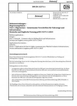 Railway applications - Gauges - Part 1: Generals - Common rules for Rolling Stock and Infrastructure; German and English version prEN 15273-1:2023 / Note: Date of issue 2023-03-17*Intended as replacement for DIN EN 15273-1 (2017-10).