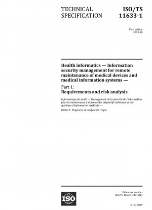 Health informatics — Information security management for remote maintenance of medical devices and medical information systems — Part 1: Requirements and risk analysis