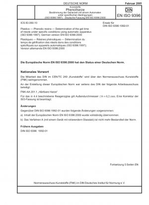 Plastics - Phenolic resins - Determination of the gel time of resols under specific conditions using automatic apparatus (ISO 9396:1997); German version EN ISO 9396:2000
