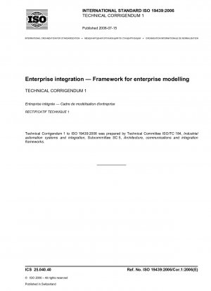 Enterprise integration - Framework for enterprise modelling; Technical Corrigendum 1