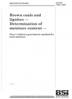 Brown coals and lignites - Determination of moisture content - Indirect gravimetric method for total moisture