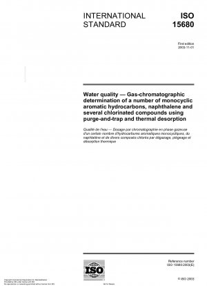 Water quality - Gas-chromatographic determination of a number of monocyclic aromatic hydrocarbons, naphthalene and several chlorinated compounds using purge-and-trap and thermal desorption