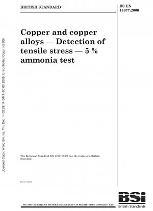 Copper and copper alloys - Detection of tensile stress - 5 % ammonia test
