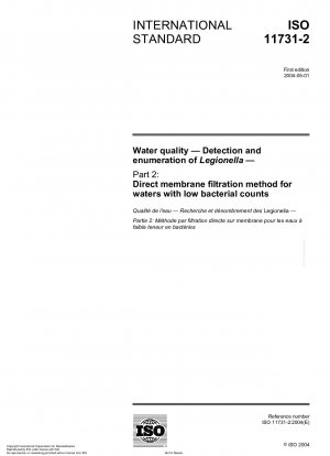 Water quality - Detection and enumeration of Legionella - Part 2: Direct membrane filtration method for waters with low bacterial counts