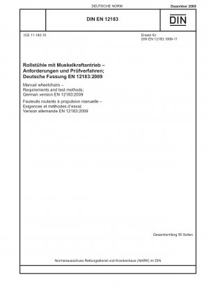 Manual wheelchairs - Requirements and test methods; German version EN 12183:2009