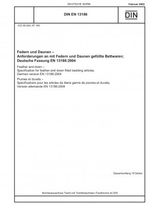 Feather and down - Specification for feather and down filled bedding articles; German version EN 13186:2004