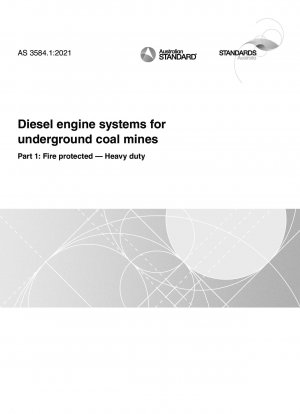 Diesel engine systems for underground coal mines, Part 1: Fire protected — Heavy duty