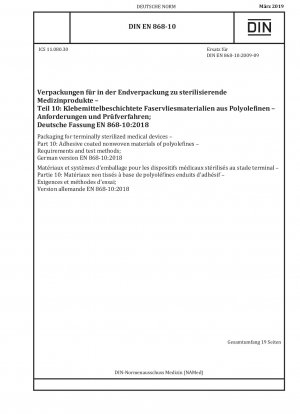 Packaging for terminally sterilized medical devices - Part 10: Adhesive coated nonwoven materials of polyolefines - Requirements and test methods; German version EN 868-10:2018