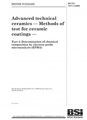 Advanced technical ceramics - Methods of test for ceramic coatings - Determination of chemical composition by electron probe microanalysis (EPMA)