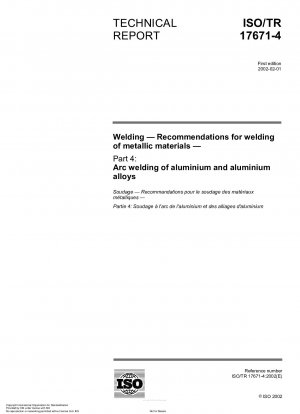 Welding - Recommendations for welding of metallic materials - Part 4: Arc welding of aluminium and aluminium alloys