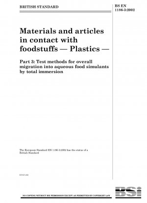 Materials and articles in contact with foodstuffs - Plastics - Test methods for overall migration into aqueous food simulants by total immersion
