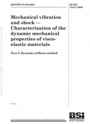 Mechanical vibration and shock - Characterization of the dynamic mechanical properties of visco-elastic materials - Dynamic stiffness method