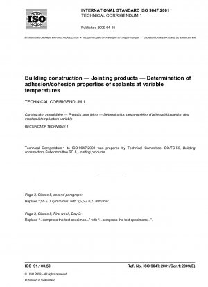 Building construction - Jointing products - Determination of adhesion/cohesion properties of sealants at variable temperatures; Technical Corrigendum 1