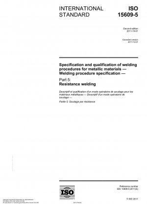 Specification and qualification of welding procedures for metallic materials - Welding procedure specification - Part 5: Resistance welding