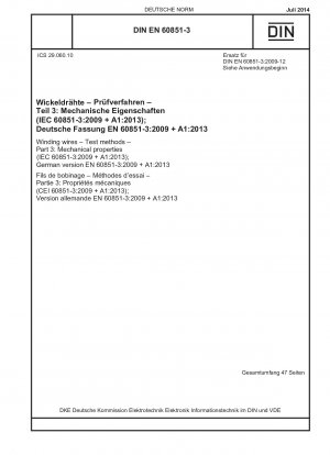 Winding wires - Test methods - Part 3: Mechanical properties (IEC 60851-3:2009 + A1:2013); German version EN 60851-3:2009 + A1:2013