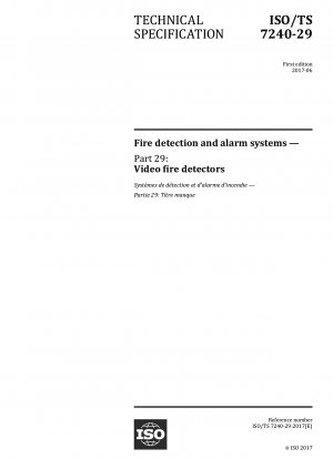 Fire detection and alarm systems - Part 29: Video fire detectors
