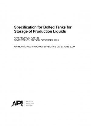 Specification for Bolted Tanks for Storage of Production Liquids (SEVENTEENTH EDITION)