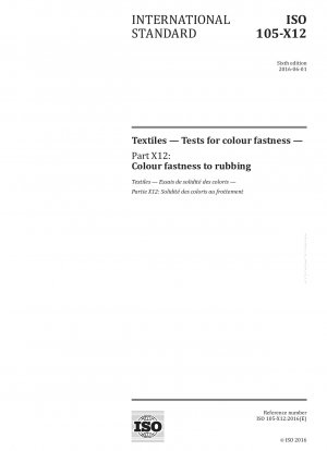 Textiles - Tests for colour fastness - Part X12: Colour fastness to rubbing