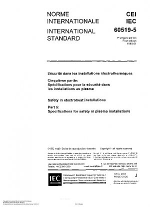 Safety in electroheat installations. Part 5 : Specifications for safety in plasma installations