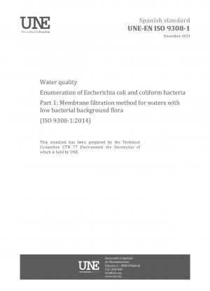 Water quality - Enumeration of Escherichia coli and coliform bacteria - Part 1: Membrane filtration method for waters with low bacterial background flora (ISO 9308-1:2014)