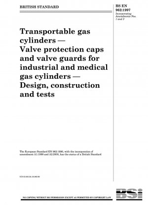 Transportable gas cylinders — Valve protection caps and valve guards for industrial and medical gas cylinders — Design, construction and tests