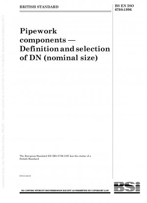 Pipework components — Definitionandselection of DN (nominal size)