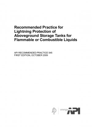 Recommended Practice for Lightning Protection of Aboveground Storage Tanks for Flammable or Combustible Liquids (First Edition)
