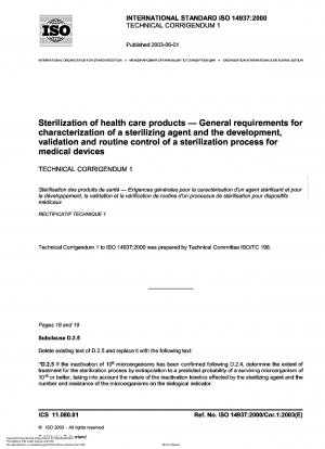 Sterilization of health care products - General requirements for characterization of a sterilizing agent and the development, validation and routine control of a sterilization process for medical devices