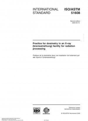 Practice for dosimetry in an X-ray (Bremsstrahlung) facility for radiation processing