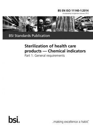 Sterilization of health care products. Chemical indicators. General requirements