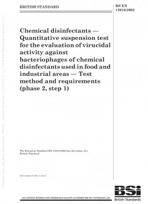 Chemical disinfectants - Quantitative suspension test for the evaluation of virucidal activity against bacteriophages of chemical disinfectants used in food and industrial areas - Test method and requirements (phase 2, step 1)