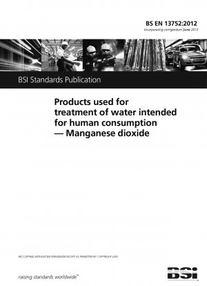 Chemicals used for treatment of water intended for human consumption. Manganese dioxide
