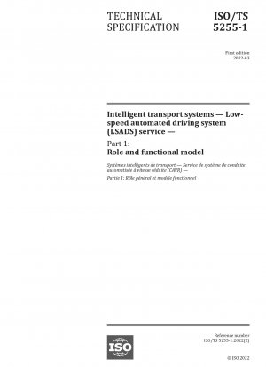 Intelligent transport systems — Low-speed automated driving system (LSADS) service — Part 1: Role and functional model