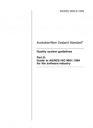 Quality system quidelines Part 8: Guide to AS/NZS ISO 9001:1994 for the software industry