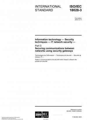 Information technology - Security techniques - IT network security - Part 3: Securing communications between networks using security gateways