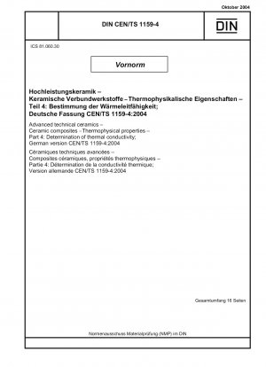 Advanced technical ceramics - Ceramic composites - Thermophysical properties - Part 4: Determination of thermal conductivity; German version CEN/TS 1159-4:2004