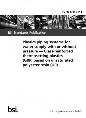 Plastics piping systems for water supply with or without pressure. Glass-reinforced thermosetting plastics (GRP) based on unsaturated polyester resin (UP)