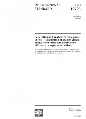 Generation and analysis of toxic gases in fire - Calculation of species yields, equivalence ratios and combustion efficiency in experimental fires